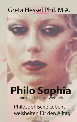 Philo Sophia und die Liebe zur Weisheit