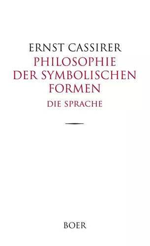 Philosophie der symbolischen Formen - Die Sprache