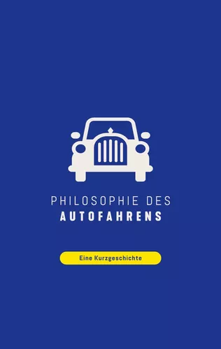 Philosophie des Autofahrens