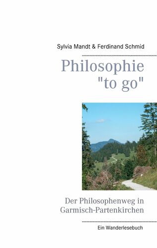 Philosophie "to go". Der Philosophenweg in Garmisch-Partenkirchen