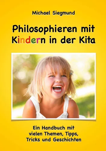 Philosophieren mit Kindern in der Kita