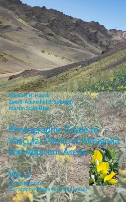 Photographic Guide to Vascular Plants of Mongolia and Adjacent Areas, Vol. 2