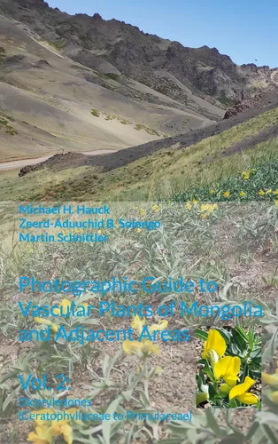 Photographic Guide to Vascular Plants of Mongolia and Adjacent Areas, Vol. 2