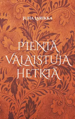 Pieniä valaistuja hetkiä