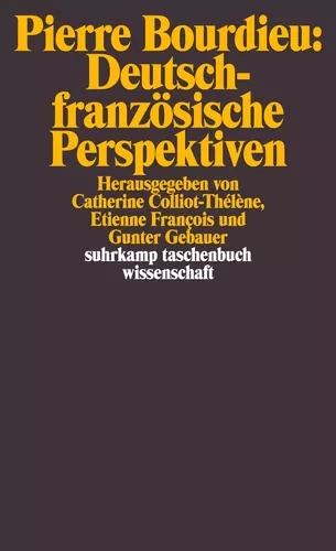 Pierre Bourdieu: Deutsch-französische Perspektiven