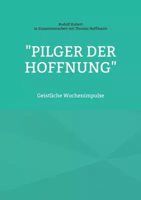 "Pilger der Hoffnung"