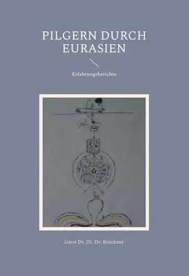 Pilgern durch Eurasien