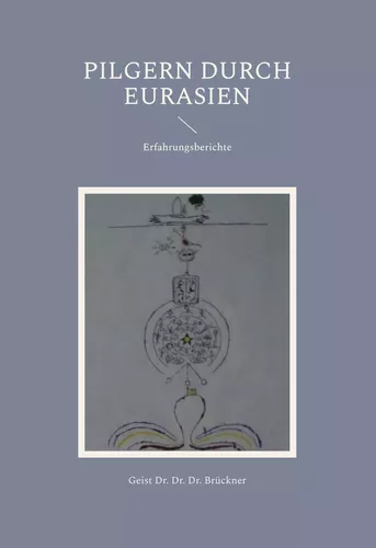 Pilgern durch Eurasien