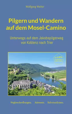 Pilgern und Wandern auf dem Mosel-Camino