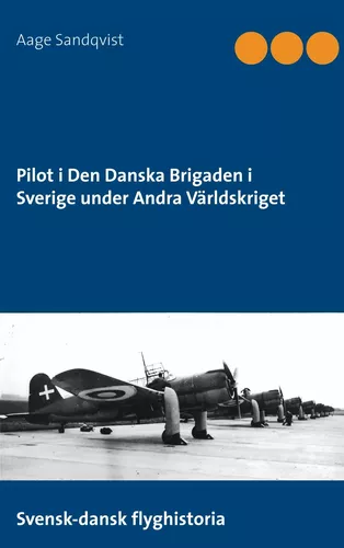 Pilot i Den Danska Brigaden i Sverige under Andra Världskriget