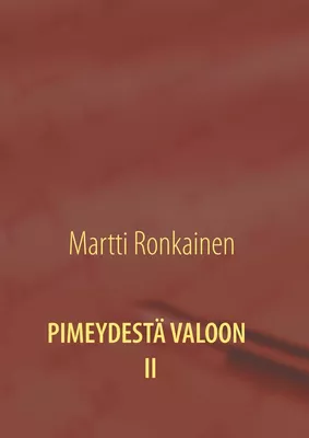 PIMEYDESTÄ VALOON II