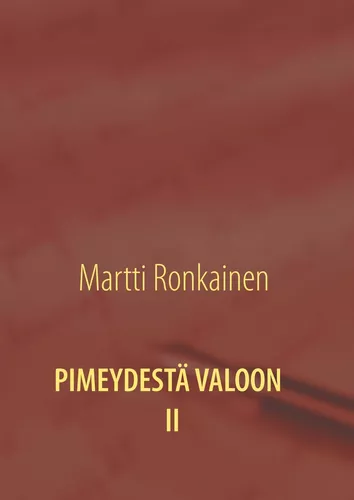 PIMEYDESTÄ VALOON II