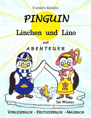 Pinguin Linchen und Lino auf Abenteuer im Winter