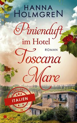 Pinienduft im Hotel Toscana Mare (Verliebt in Italien)