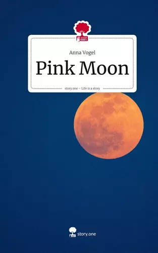 Pink Moon. Life is a Story - story.one