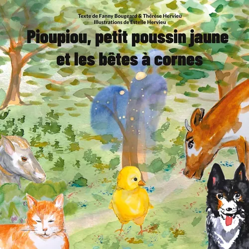 Pioupiou, petit poussin jaune et les bêtes à cornes