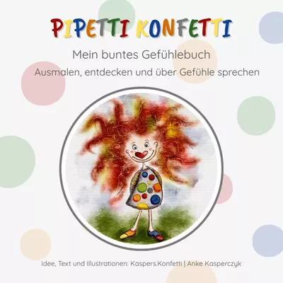 Pipetti Konfetti - Mein buntes Gefühlebuch