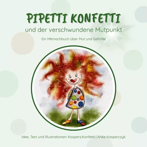 Pipetti Konfetti und der verschwundene Mutpunkt