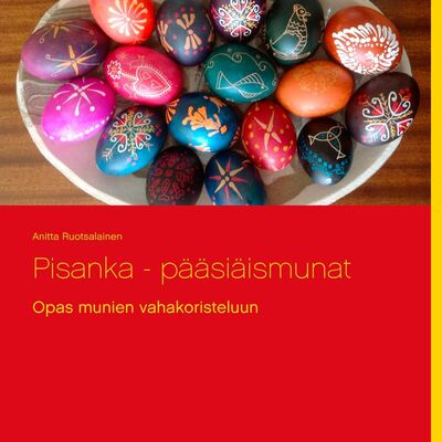 Pisanka - pääsiäismunat (Ruotsalainen, Anitta)