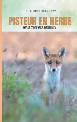 Pisteur en herbe