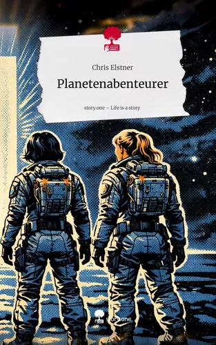 Planetenabenteurer. Life is a Story - story.one