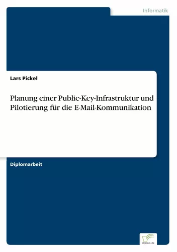 Planung einer Public-Key-Infrastruktur und Pilotierung für die E-Mail-Kommunikation