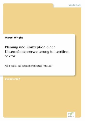 Planung und Konzeption einer Unternehmenserweiterung im tertiären Sektor