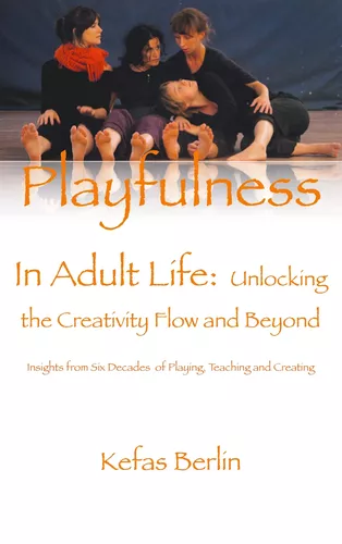 Playfulness in Adult Life