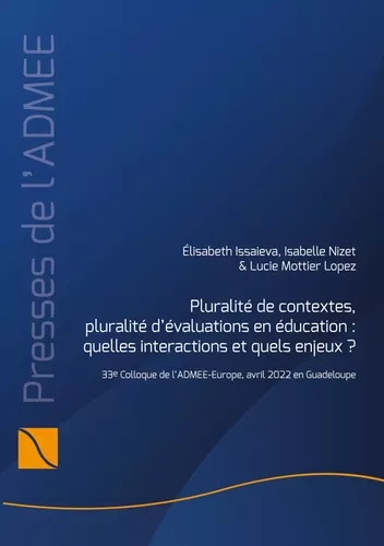 Pluralité de contextes, pluralité d'évaluations en éducation : quelles interactions et quels enjeux?