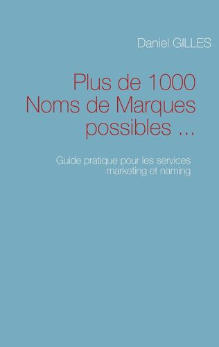 Plus de 1000 Noms de Marques possibles