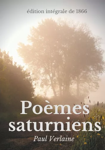 Poèmes saturniens (édition intégrale de 1866)