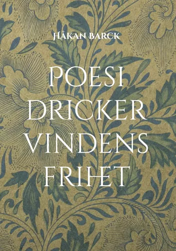 Poesi dricker vindens frihet