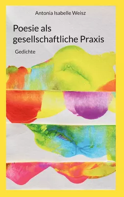 Poesie als gesellschaftliche Praxis