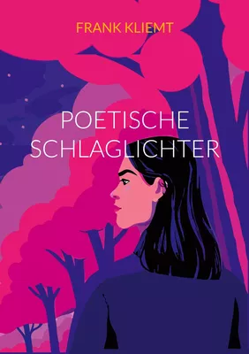 Poetische Schlaglichter