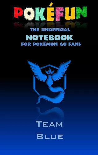 Pokefun - The unofficial Notebook (Team Blue) for Pokemon GO Fans
