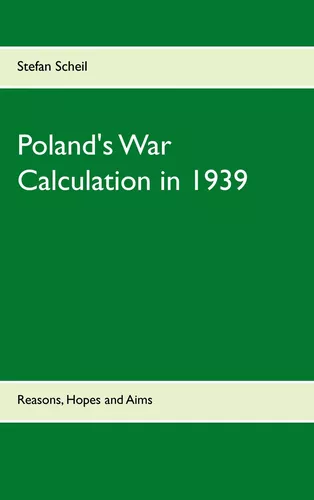 Poland's War Calculation in 1939