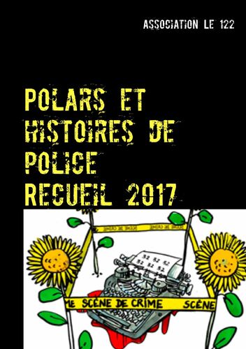 Polars et histoires de police : Recueil 2017