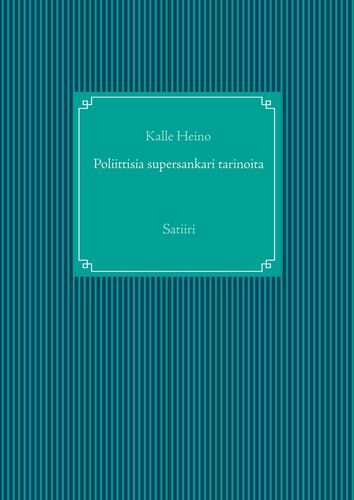 Poliittisia supersankari tarinoita