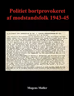 Politiet bortprovokeret af modstandsfolk 1943-45