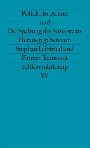 Politik der Armut und Die Spaltung des Sozialstaats
