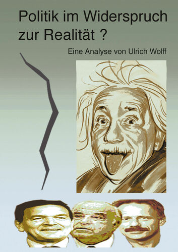 Politik im Widerspruch zur Realität?