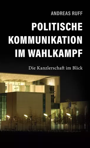 Politische Kommunikation im Wahlkampf