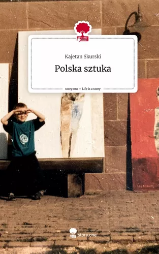 Polska sztuka. Life is a Story - story.one