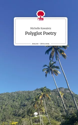 Polyglot Poetry. Life is a Story - story.one