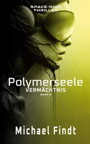 Polymerseele - Vermächtnis