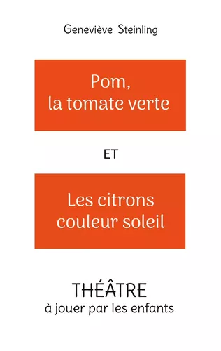 Pom, la tomate verte et les citrons couleur soleil