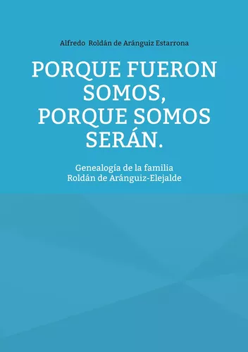 Porque fueron somos, porque somos serán