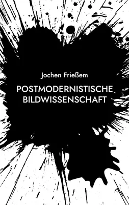 Postmodernistische Bildwissenschaft
