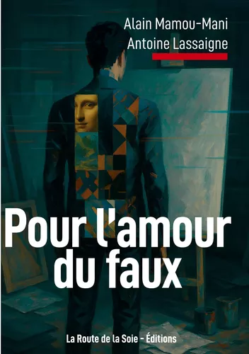 Pour l'amour du faux
