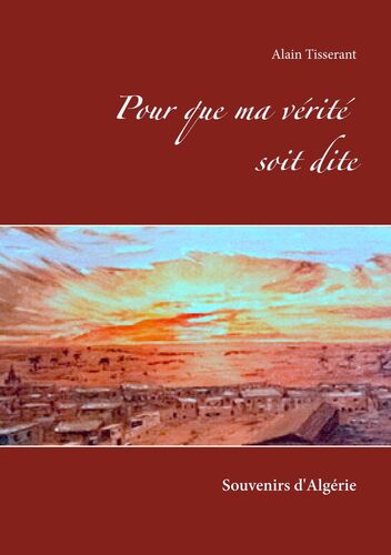 Pour que ma vérité soit dite
